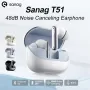 Sanag T51S TWS bluetooth Earbuds ANC Earphone -48dB Active Noise Canelling 6-Mic AI Call Noise Reduction 360° Surround Sound 30H Playback Sports Headphones